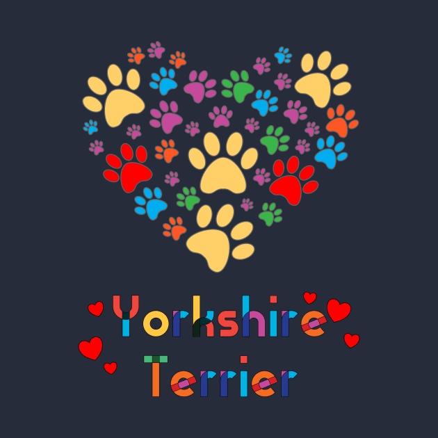 I love my Yorkshire Terrier dog lover valentine heart paw by LisaLiza