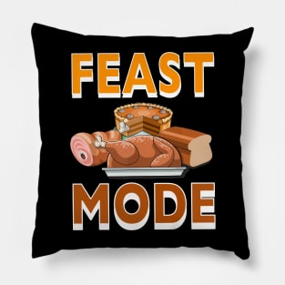 Feast Mode thankgiving2 Pillow