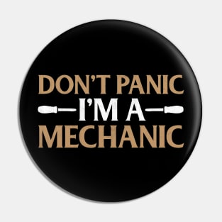 Don't Panic I'm a Mechanic Funny Mechanic Gift Pin