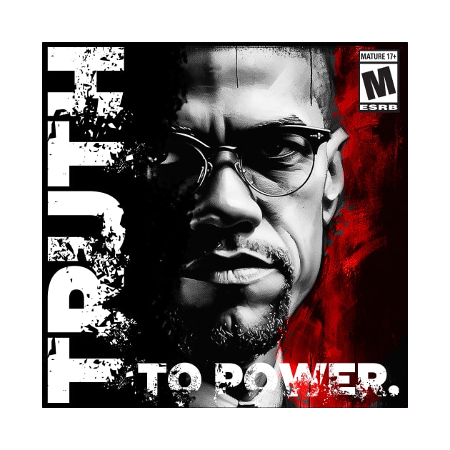 Malcolm X Truth to Power by ghori