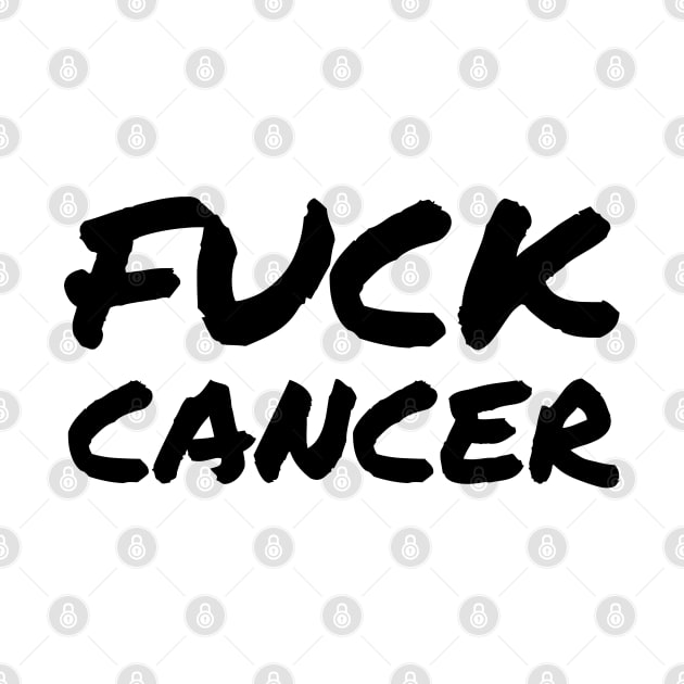 Fuck cancer by white.ink