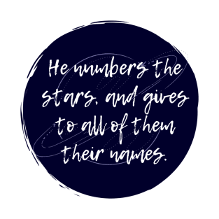 He Numbers the Stars // Psalm 147:4 T-Shirt