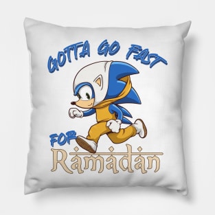 Gotta Go Fast For Ramadan Pillow