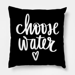 Chose water Hydration Time stay Hydrated Pillow