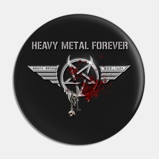 Heavy Metal Forever Pin