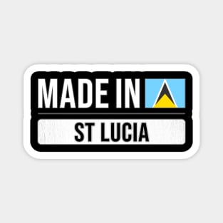 Made In St Lucia - Gift for St Lucian With Roots From St Lucia Magnet