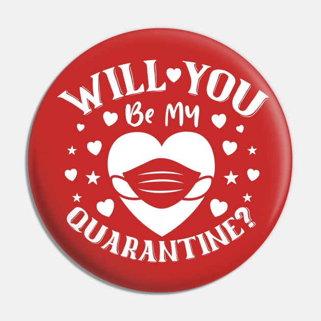 Will You Be My Quarantine? Pin by JunkyDotCom