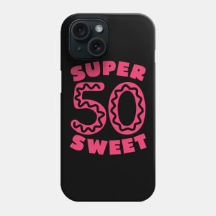 Super Sweet 50 Pink Donut Icing Phone Case