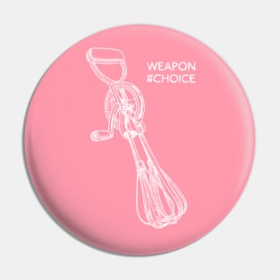 Egg beater - Weapon of choice Pin