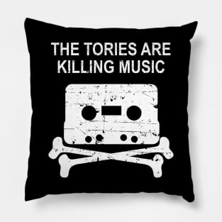The Tories Are Killing Music Pillow
