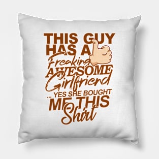 'She Bought Me This Shirt' Boyfriend Girlfriend Gift Pillow