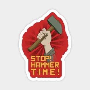 Stop! Hammer time! Magnet