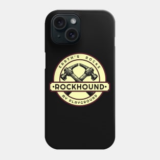 Earth's Rocks- Rockhound-Rockhounding Phone Case