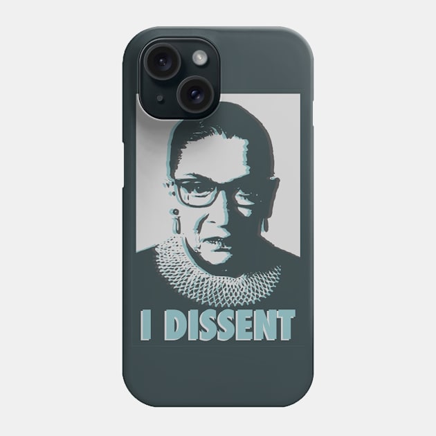 RBG I dissent Phone Case by skittlemypony