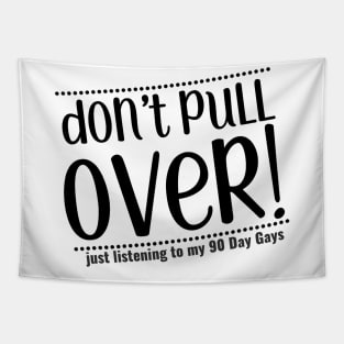 don't pull over (black) Tapestry
