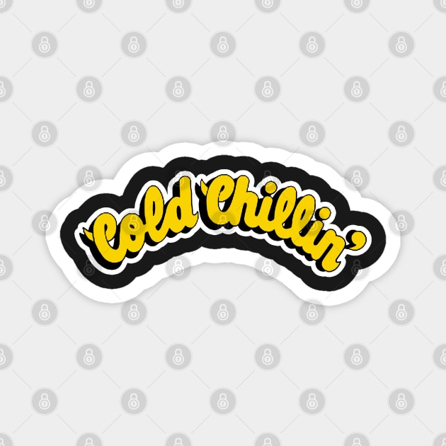 Cold Chillin Magnet by StrictlyDesigns
