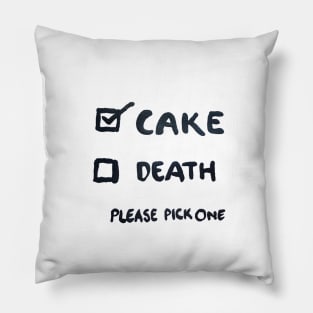 Cake or Death tick boxes - cake please! Pillow