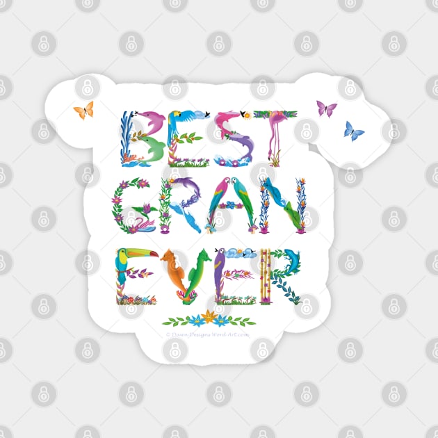 Best Gran Ever - tropical word art Magnet by DawnDesignsWordArt