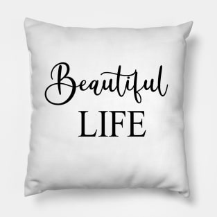 Beautiful Life Word Art Script Typography in Black and White Pillow