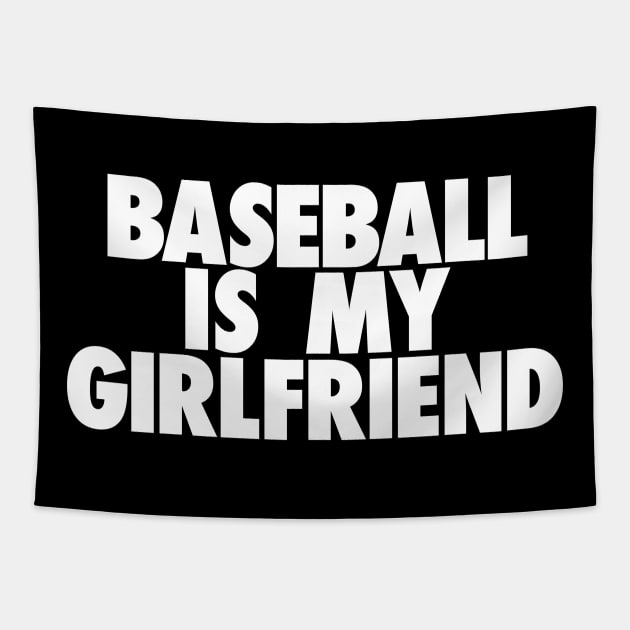 Baseball Is My GF Tapestry by TheJester