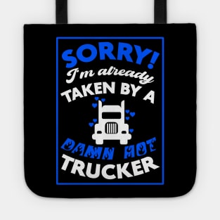 Sorry! I'm Already Taken By A Damn Hot Trucker (Blue & White) Tote