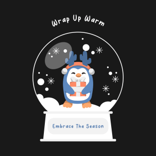 Wrap up warm and embrace the season T-Shirt