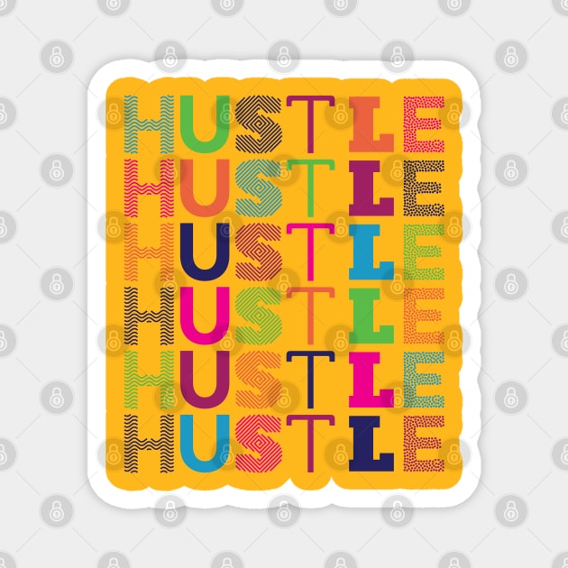 Hustle - Motivation - Positive Saying - Motivational Gym Magnet by Shirty.Shirto