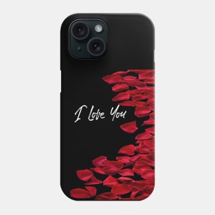 Red rose petals, I love you, gift mugs, apparel, hoodies, t-shirts, shirts Phone Case