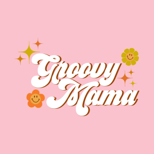 Groovy Mama T-Shirt