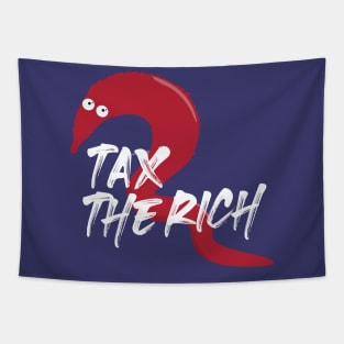 Tax the Rich - Worm on a string Tapestry