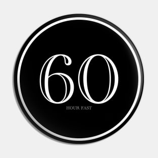 60 Hour Fast Pin