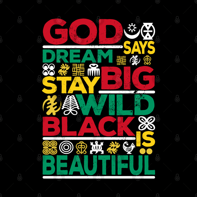 Ancestors Wild Dreams God Says Black Is Beautiful History by alcoshirts