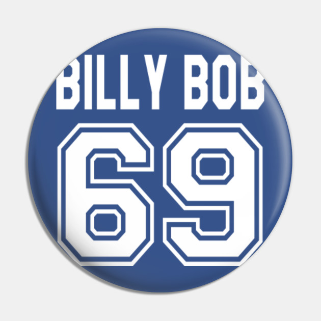 Billy Bob 69 Varsity Blues Varsity Blues Pin Teepublic