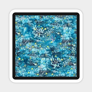 Shine your light watercolor affirmation with fireflies Magnet