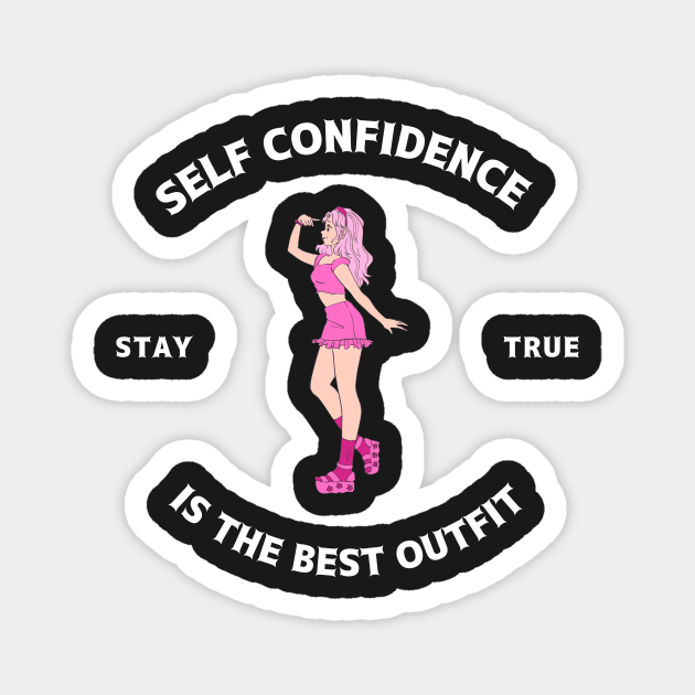Self confidence is the best outfit Magnet by disturbingwonderland