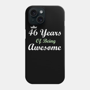 46 Years Of Being Awesome Phone Case