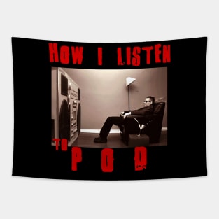 pod how i listen Tapestry