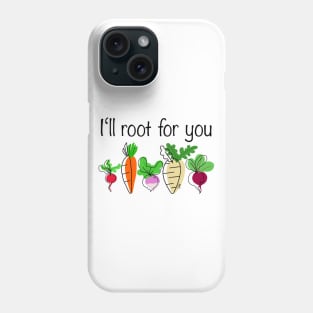 Rooting for you Phone Case