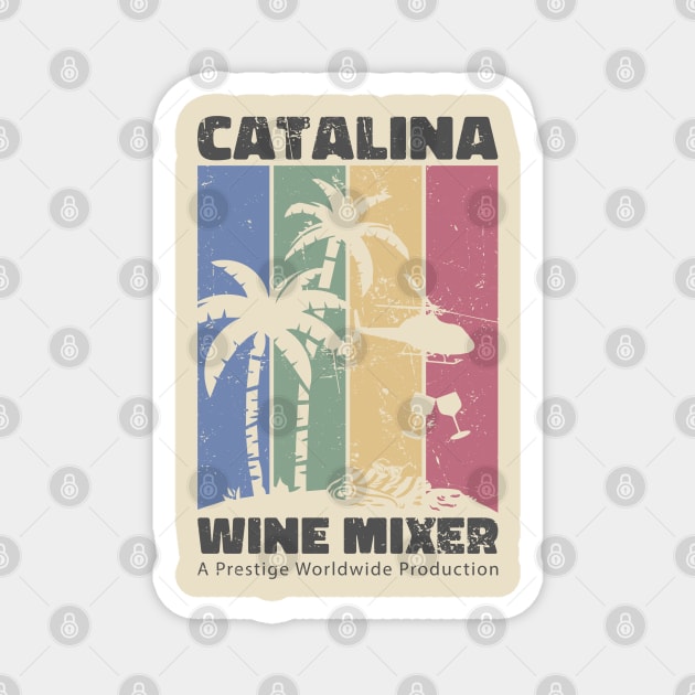 Catalina Wine Mixer Magnet by Stevendan