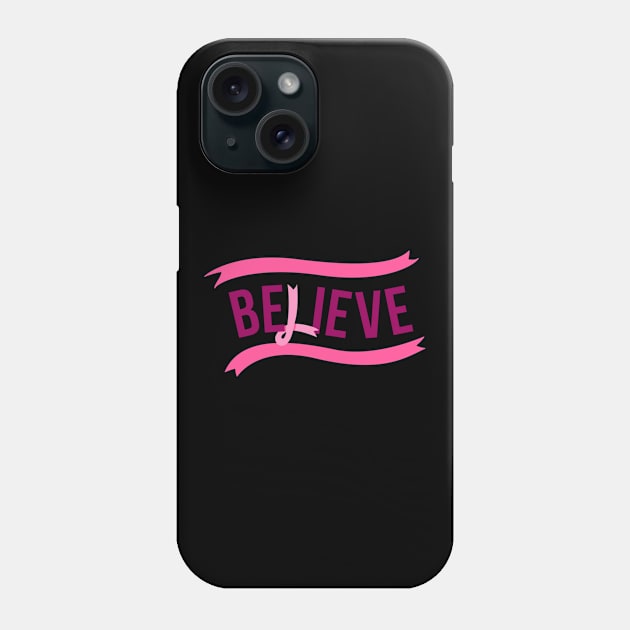 Believe Breast Cancer Ribon Phone Case by gdimido