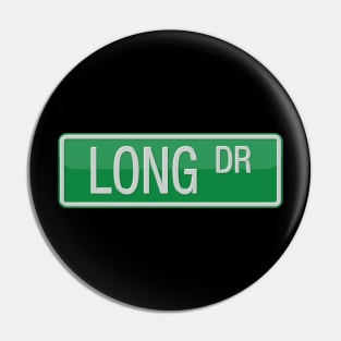 Long Drive Road Sign Pin