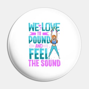 We love to pound - Pound Fitness Pin