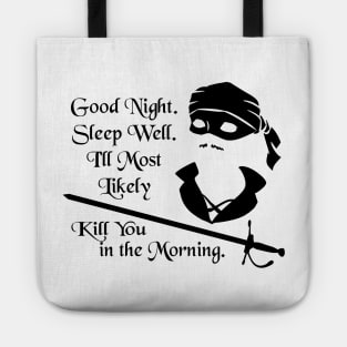 I'll Most Likely Kill You in the Morning Tote