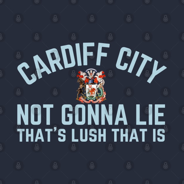 Cardiff City, That's Lush that is by Teessential