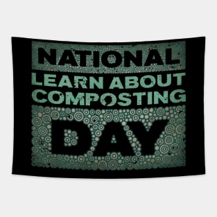 LEARN ABOUT COMPOSTING DAY Tapestry