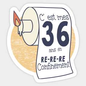 23 Ans En Confinement Humour Anniversaire Femme Homme Anniversaire En Confinement Sticker Teepublic 23 Ans En Confinement Humour Anniversaire Femme Homme Anniversaire En Confinement Sticker Teepublic