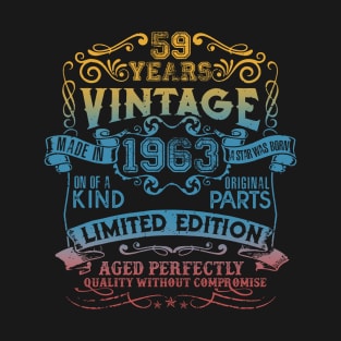 59 Years old Vintage 1963 Limited Edition 59th Birthday T-Shirt