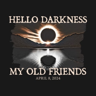 hello darkness my old friend T-Shirt