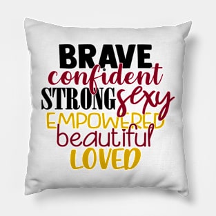 Brave Sexy Loved Pillow