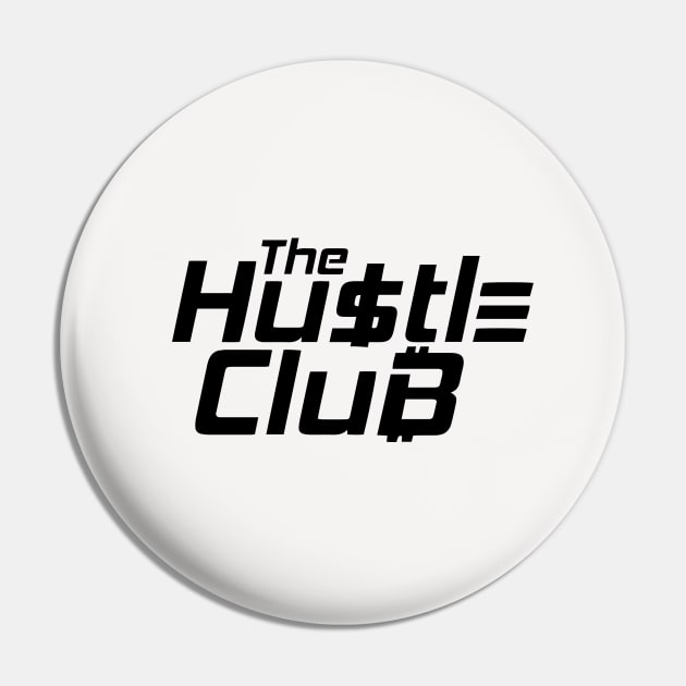 Currency - The Hustle Club Pin by The Hustle Club